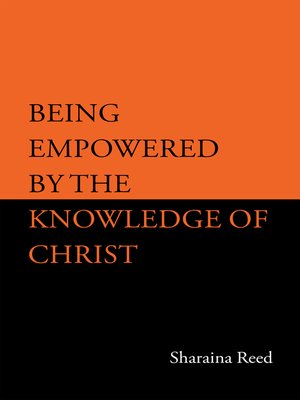 cover image of Being Empowered by the Knowledge of Christ
